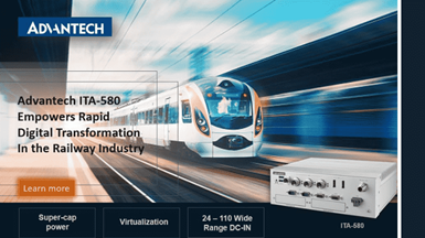 Advantech ITA-580 Empowers Rapid Digital Transformation in the Railway Industry